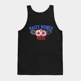 Nasty Women Vote Floral Tank Top